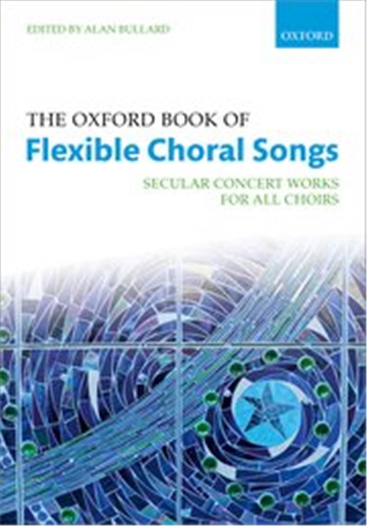 The Oxford Book of Flexible Choral Songs